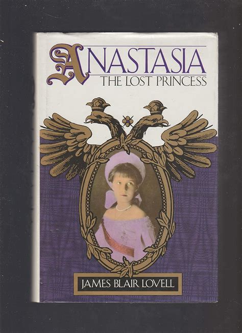 play the lost princess anastasia|Anastasia: The Lost Princess by James Blair Lovell .